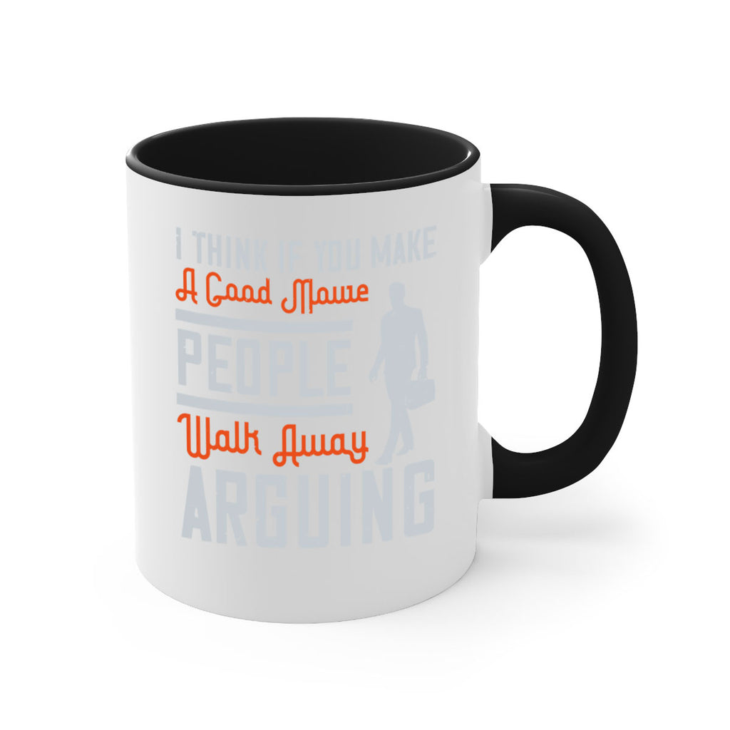 i think if you make a good movie people walk away arguing 61#- walking-Mug / Coffee Cup