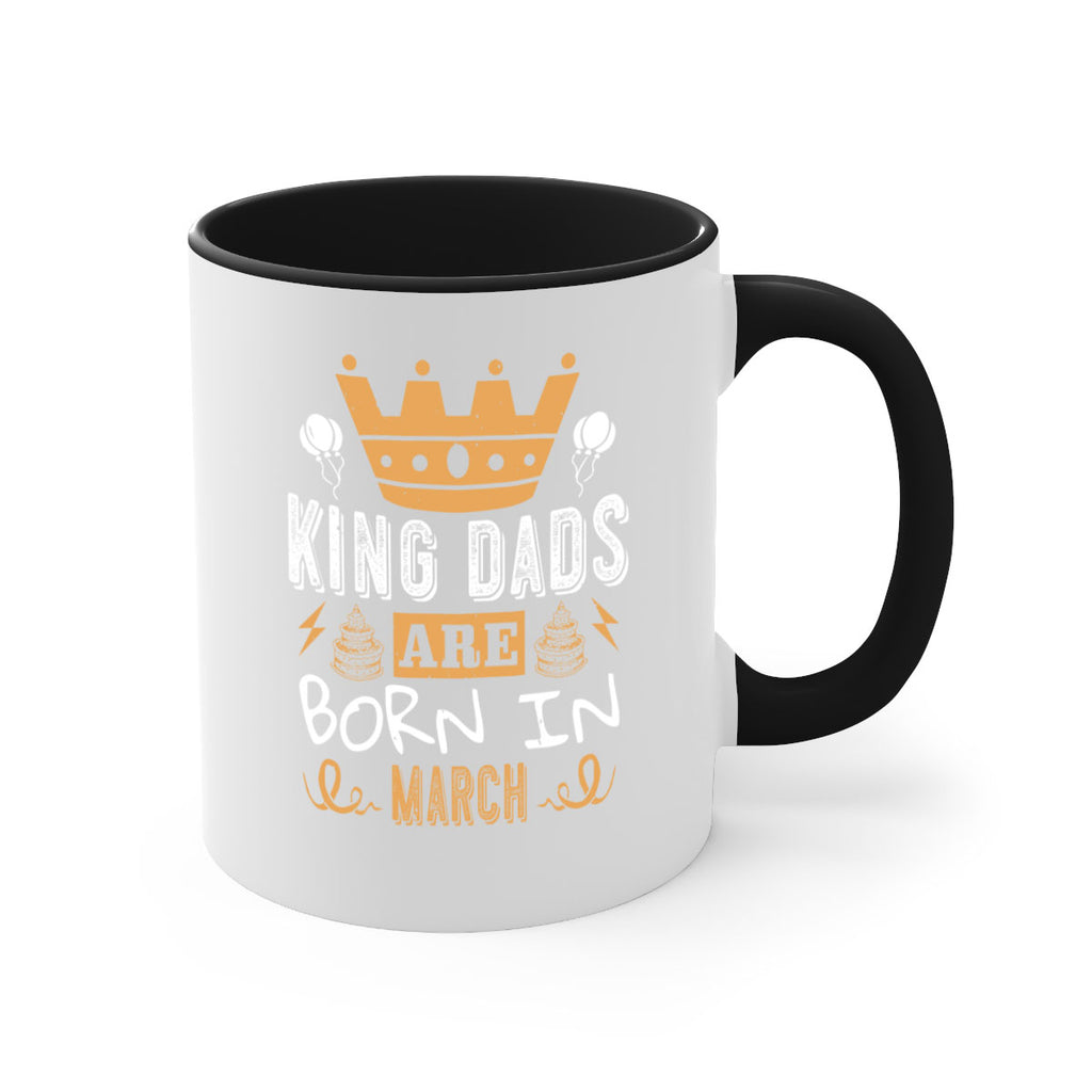 king dads are born in march Style 71#- birthday-Mug / Coffee Cup