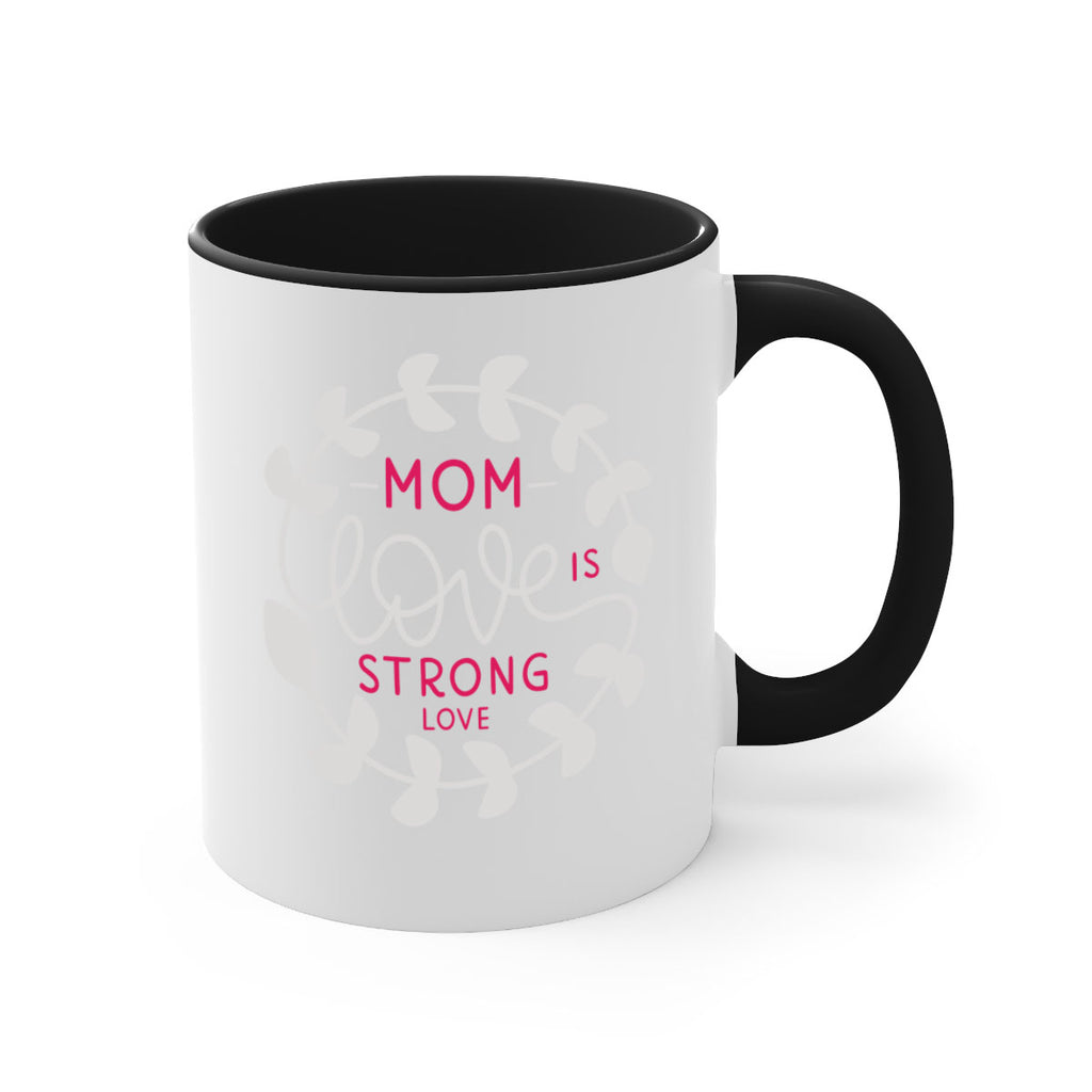 mom love is strong love 123#- mom-Mug / Coffee Cup