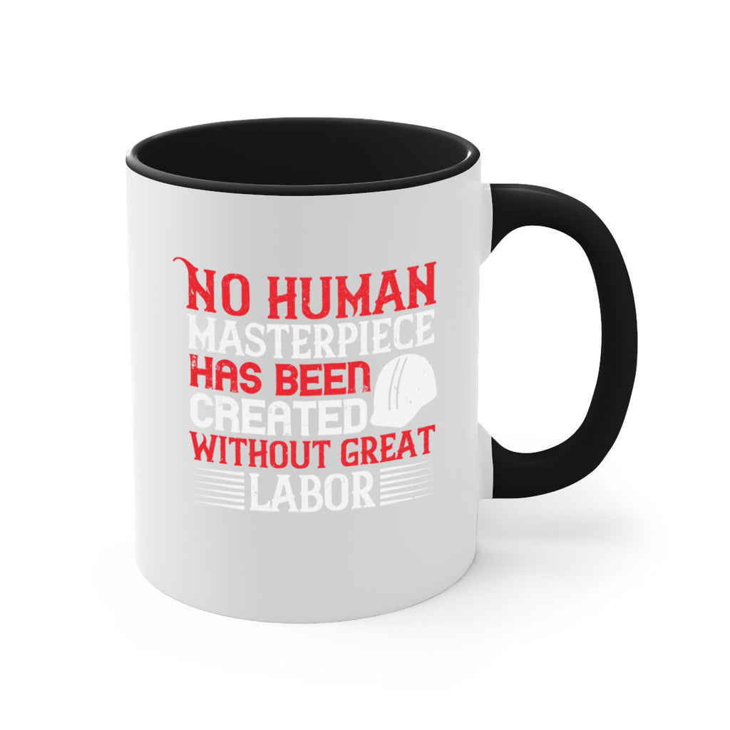 no human masterpiece has been created without great labor 24#- labor day-Mug / Coffee Cup