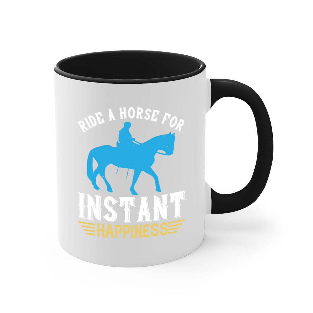 ride a horse for instant happiness Style 25#- horse-Mug / Coffee Cup
