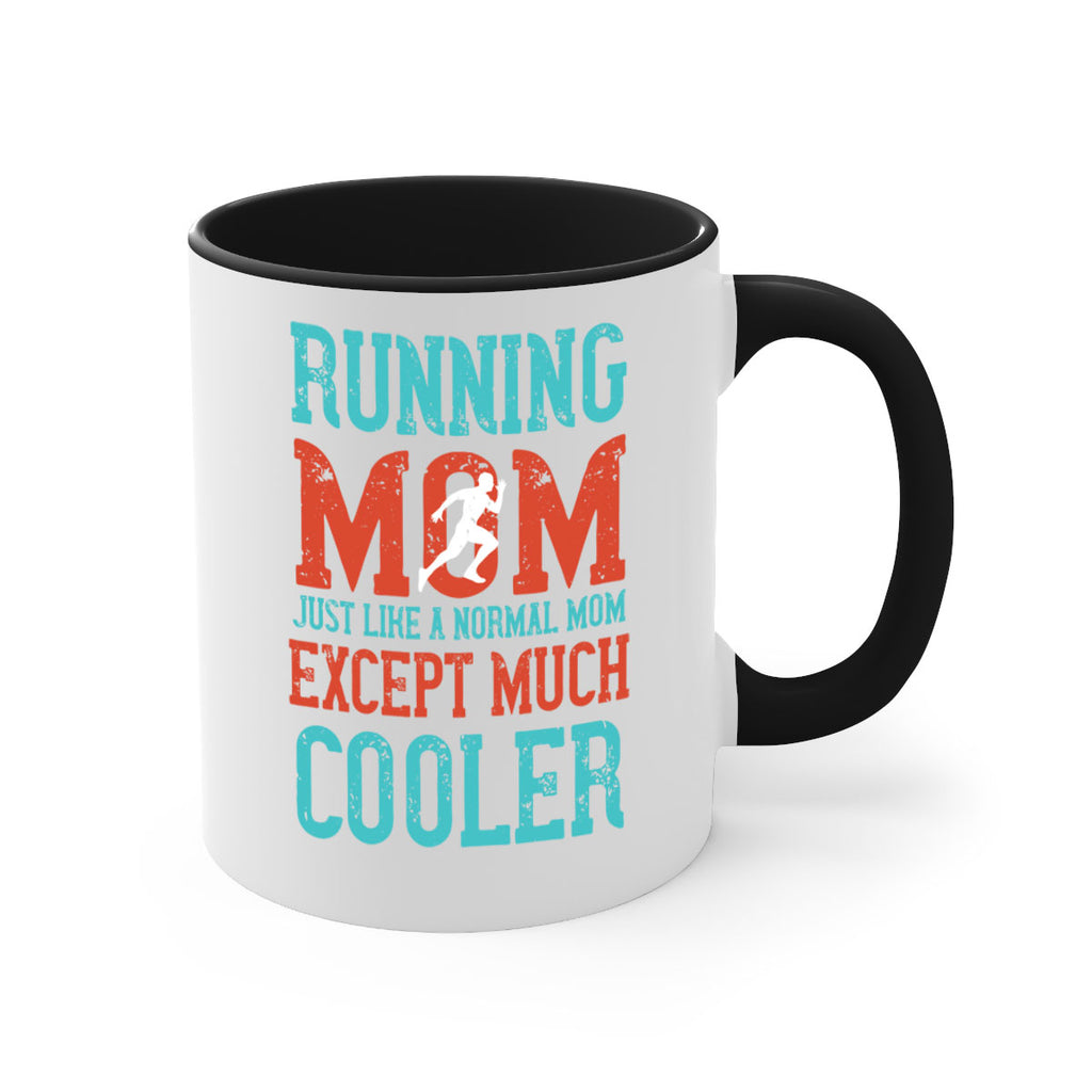 running mom just like a normal mom except much cooler 18#- running-Mug / Coffee Cup
