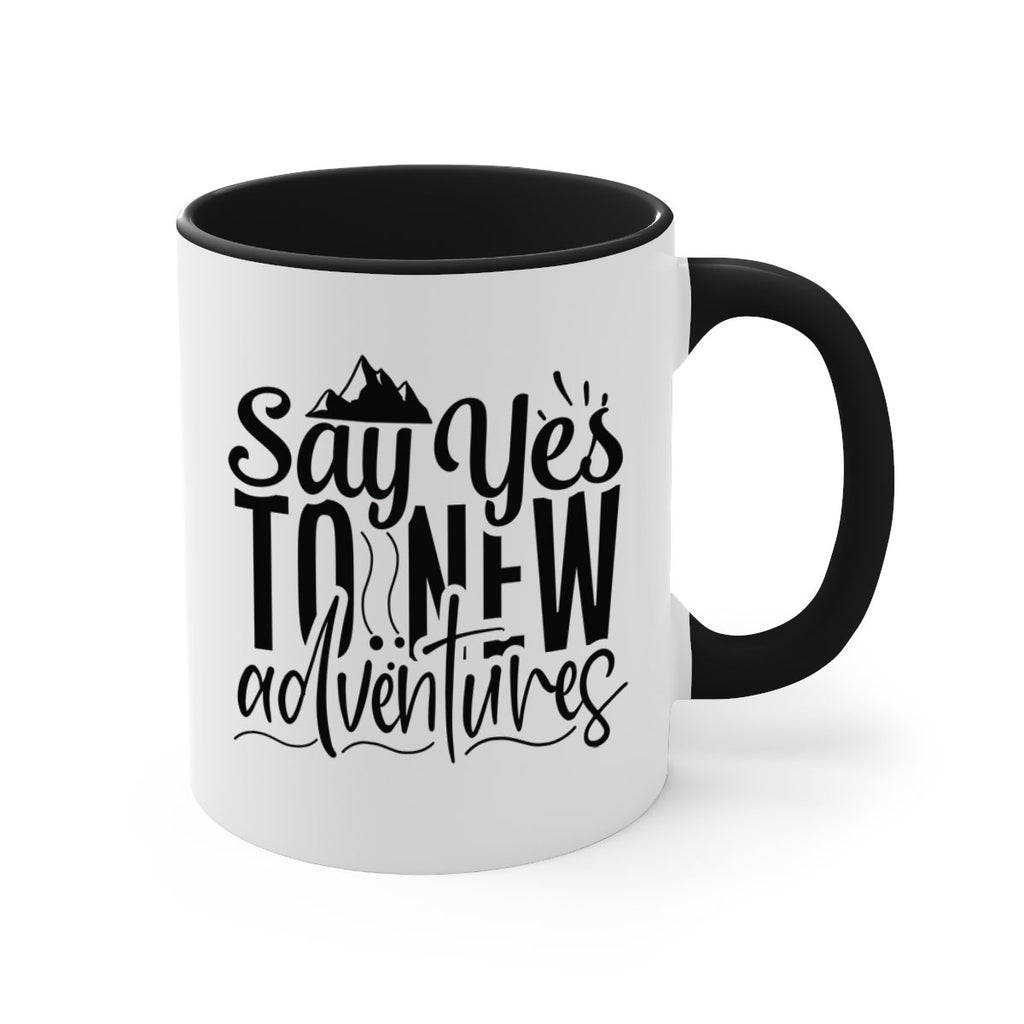 say yes to new adventures Style 76#- motivation-Mug / Coffee Cup