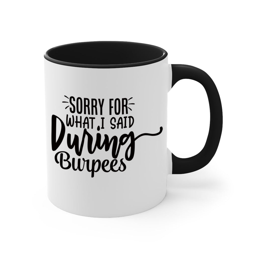 sorry for what i said during burpees 15#- gym-Mug / Coffee Cup