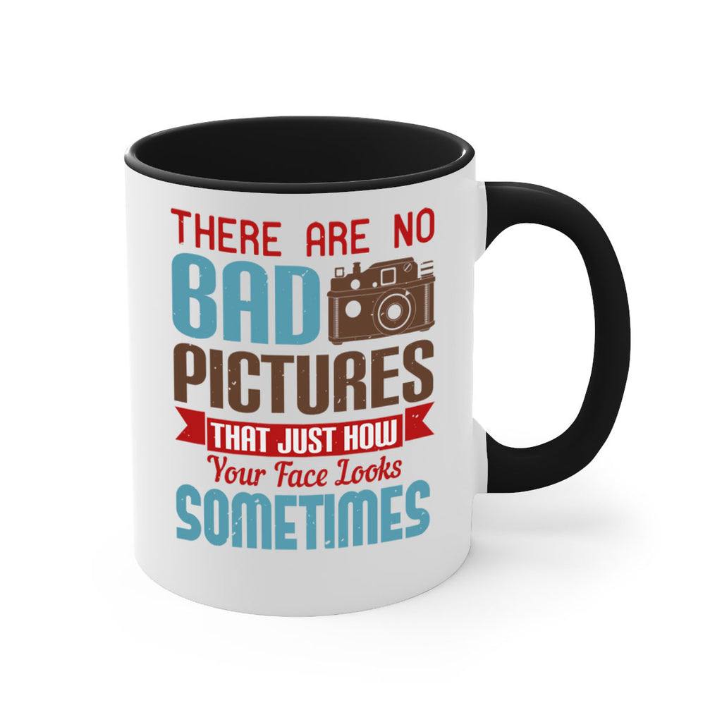 there are no bad pictures that just how 10#- photography-Mug / Coffee Cup