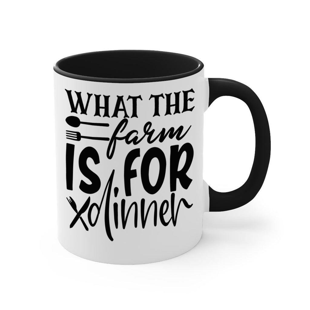 what the farm is for dinner 72#- kitchen-Mug / Coffee Cup