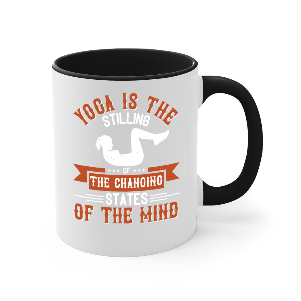 yoga is the stilling of the changing states of the mind 12#- yoga-Mug / Coffee Cup