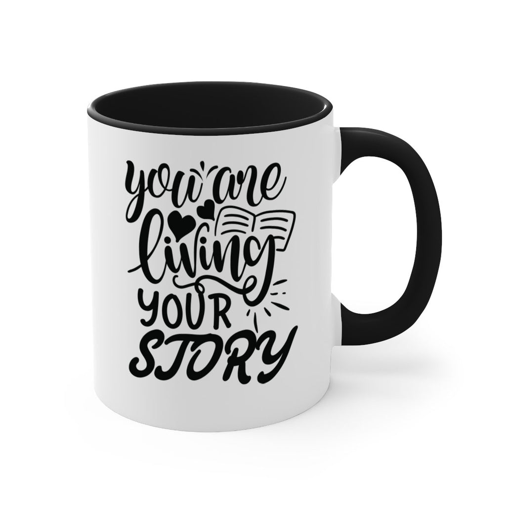 you are living your story Style 60#- motivation-Mug / Coffee Cup