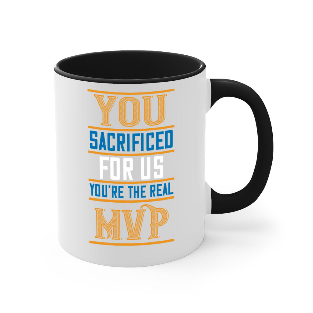 you sacrificed for us you’re the real mvp 3#- mom-Mug / Coffee Cup