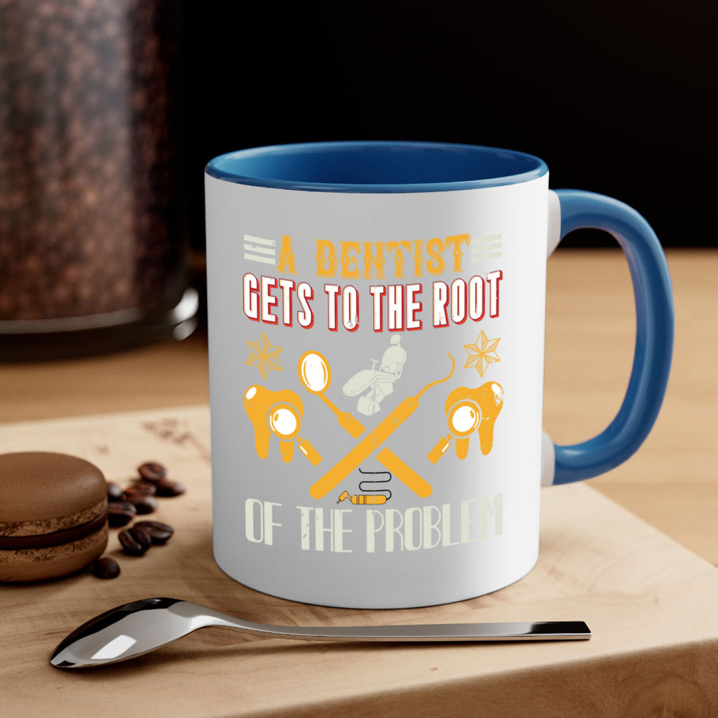 A dentist gets to the root Style 39#- dentist-Mug / Coffee Cup