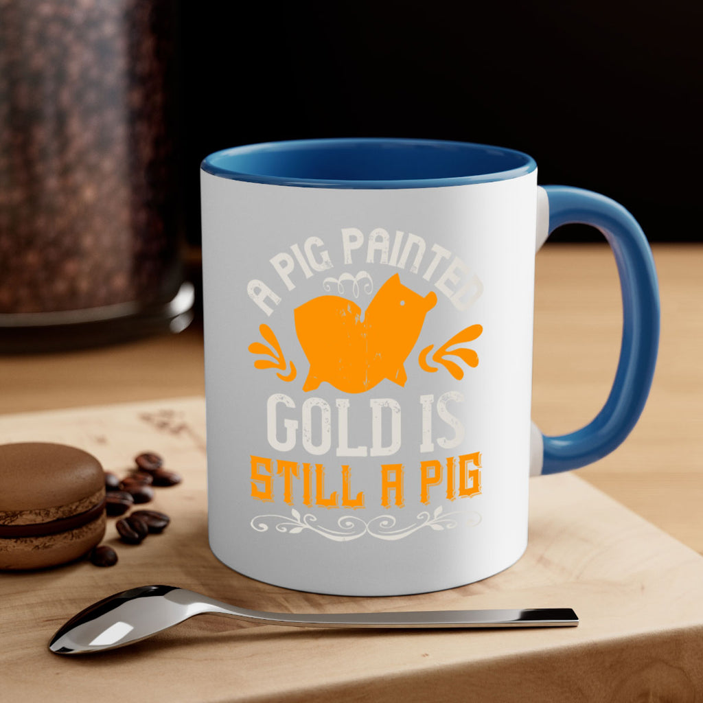 A pig painted gold is still a pig Style 103#- pig-Mug / Coffee Cup