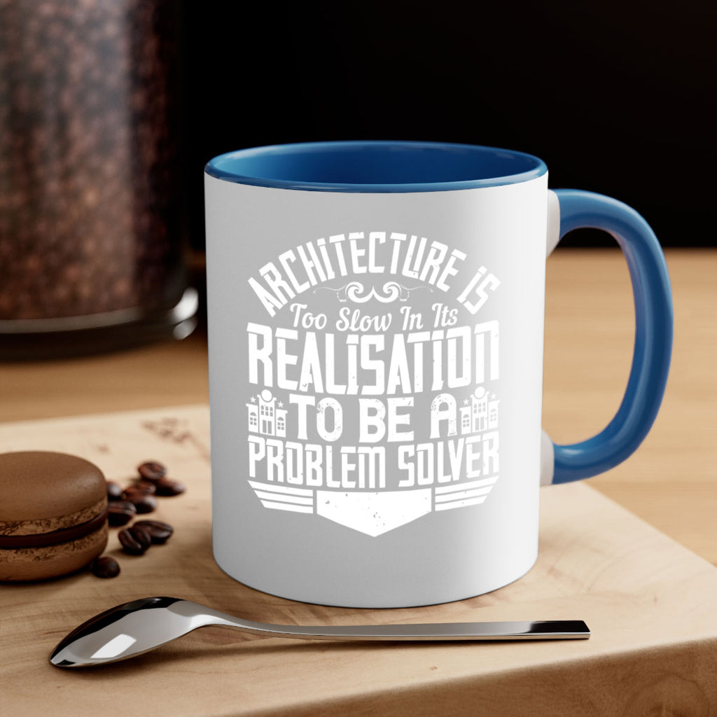 Architecture is too slow in its realisation to be a problem solver Style 47#- Architect-Mug / Coffee Cup