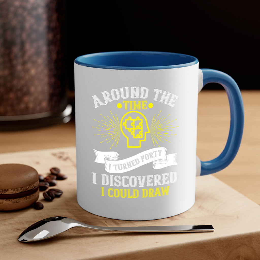 Around the time I turned forty I discovered I could draw Style 39#- Self awareness-Mug / Coffee Cup
