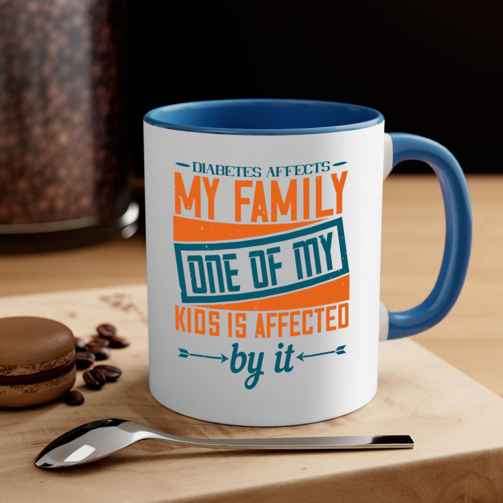 Diabetes affects my family One of my kids is affected by it Style 4#- diabetes-Mug / Coffee Cup