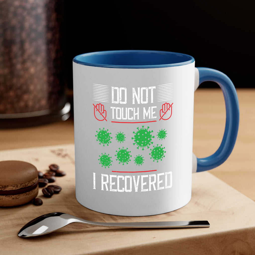 Dont Touch Me I Recovered Style 55#- corona virus-Mug / Coffee Cup