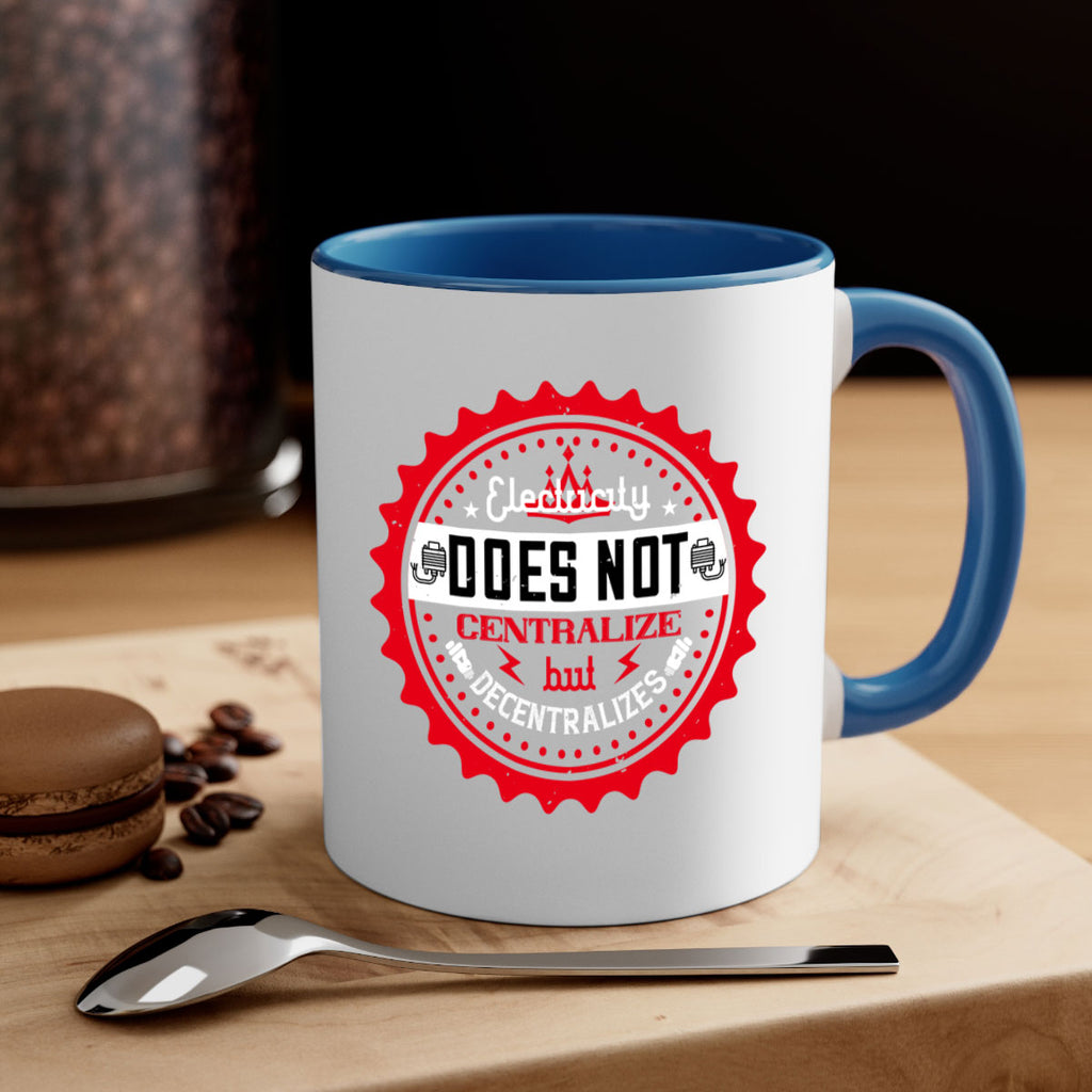 Electricity does not centralize but decentralizes Style 50#- electrician-Mug / Coffee Cup