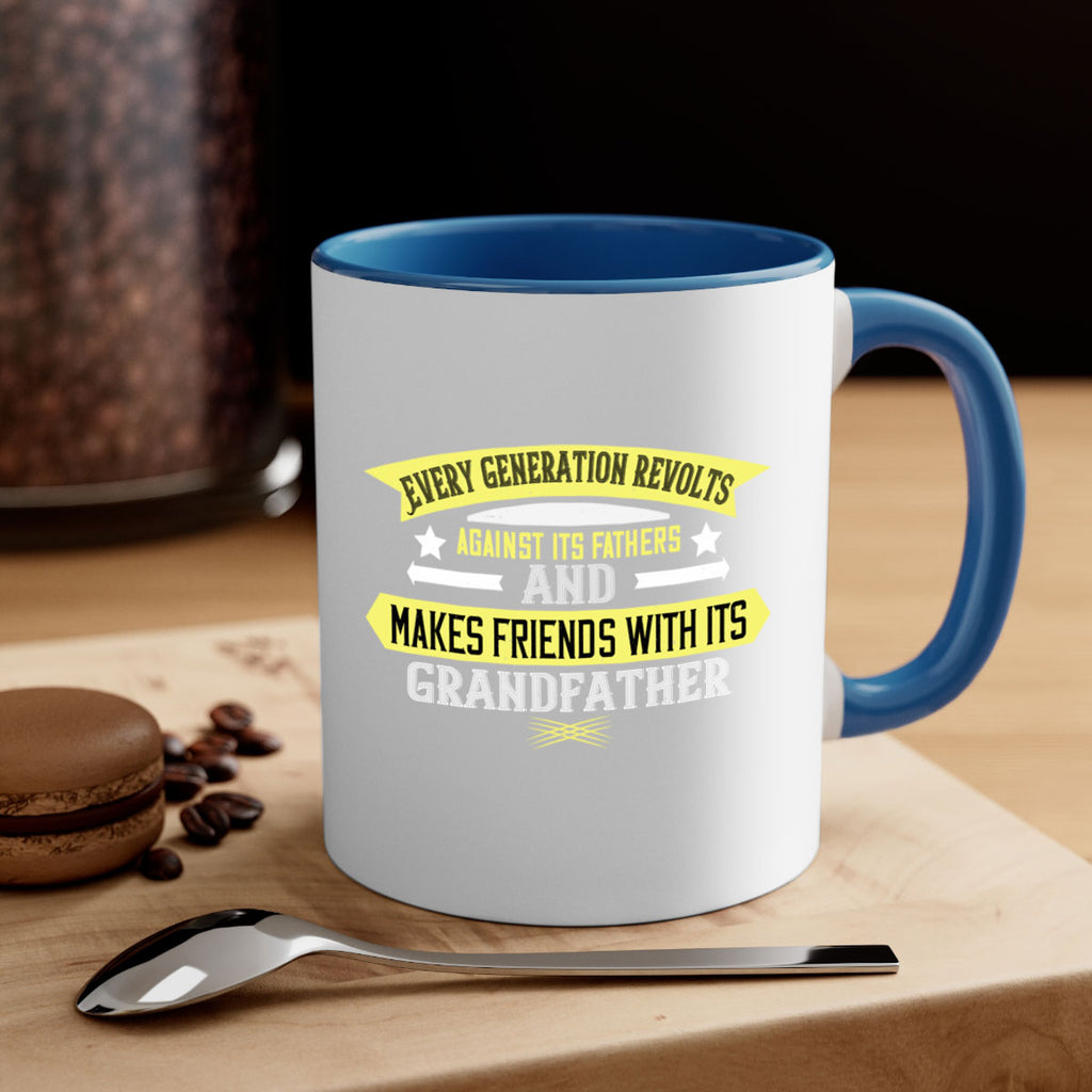 Every generation revolts against its fathers 57#- grandpa-Mug / Coffee Cup