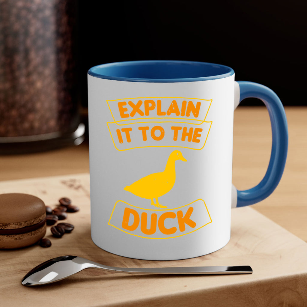 Explain it to the duck Style 47#- duck-Mug / Coffee Cup