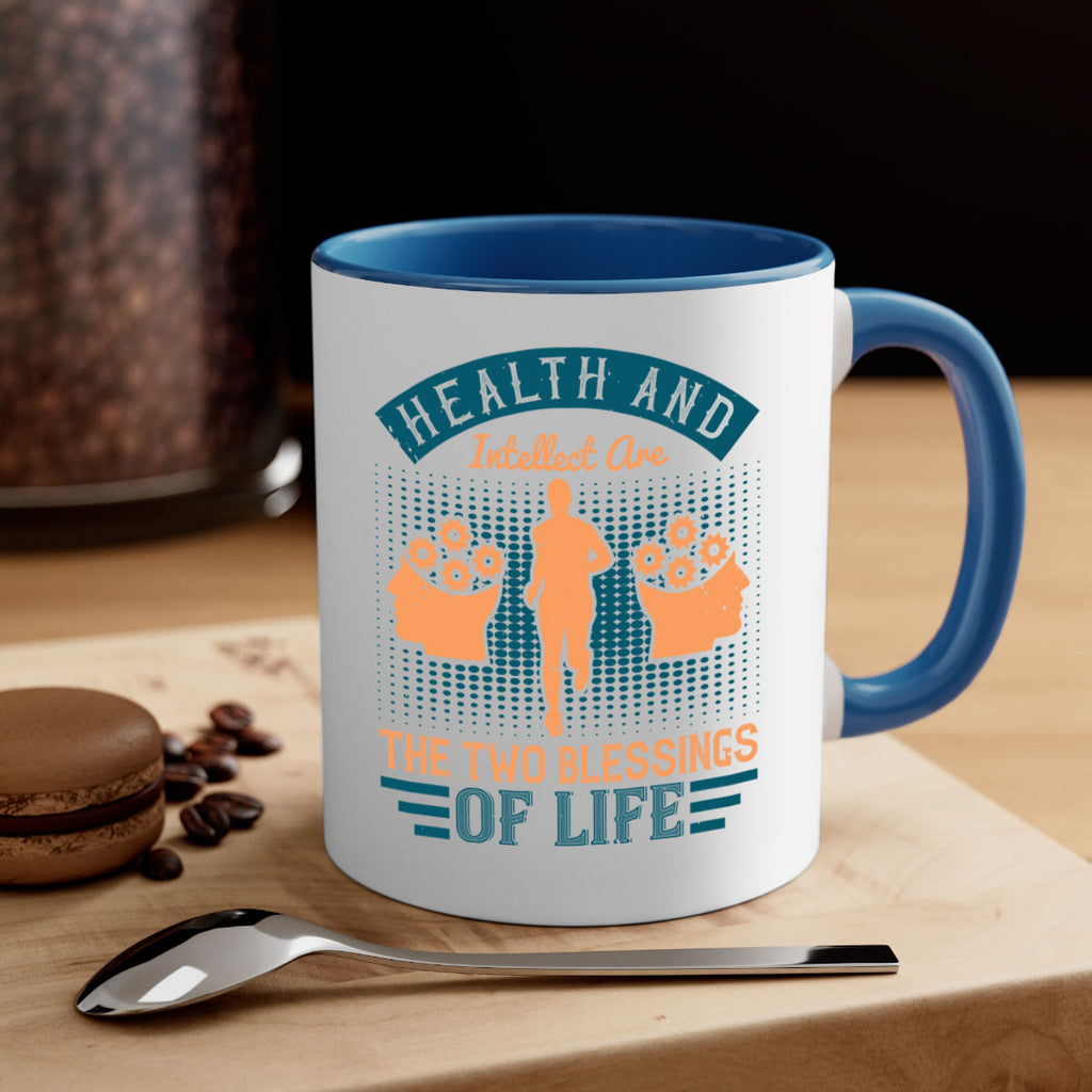 Health and intellect are the two blessings of life Style 36#- diabetes-Mug / Coffee Cup