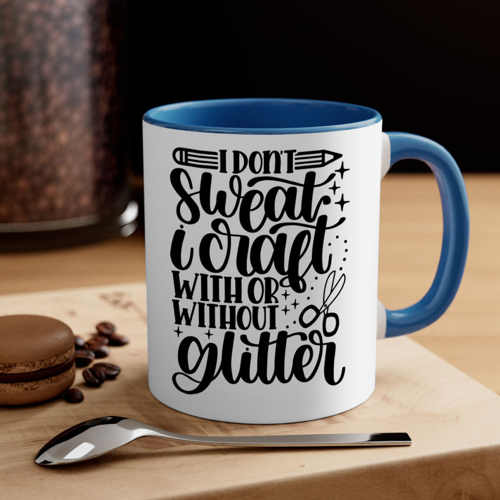I Dont Sweat I Craft With 23#- crafting-Mug / Coffee Cup