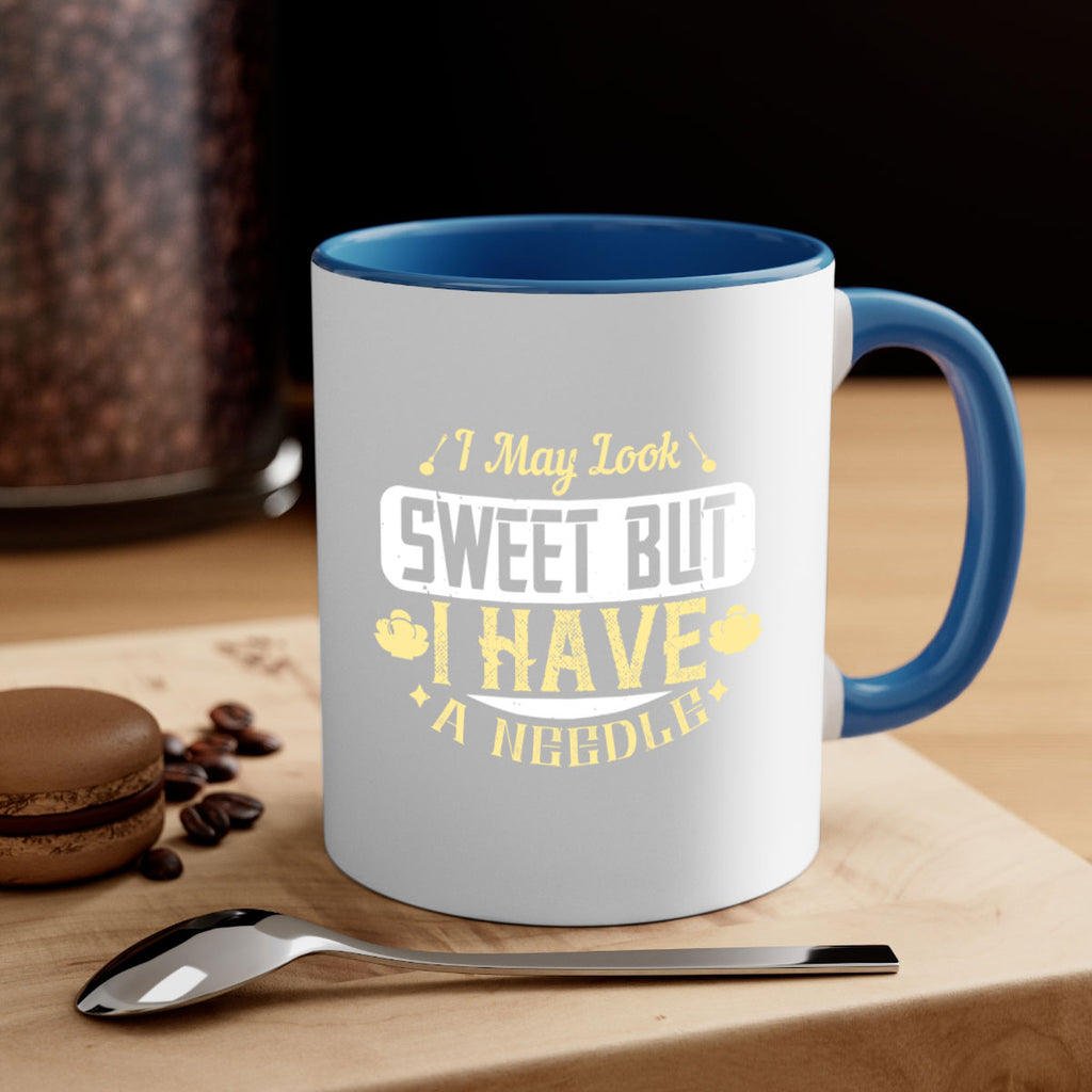 I May Look Sweet But I Have A Needle Style 31#- diabetes-Mug / Coffee Cup