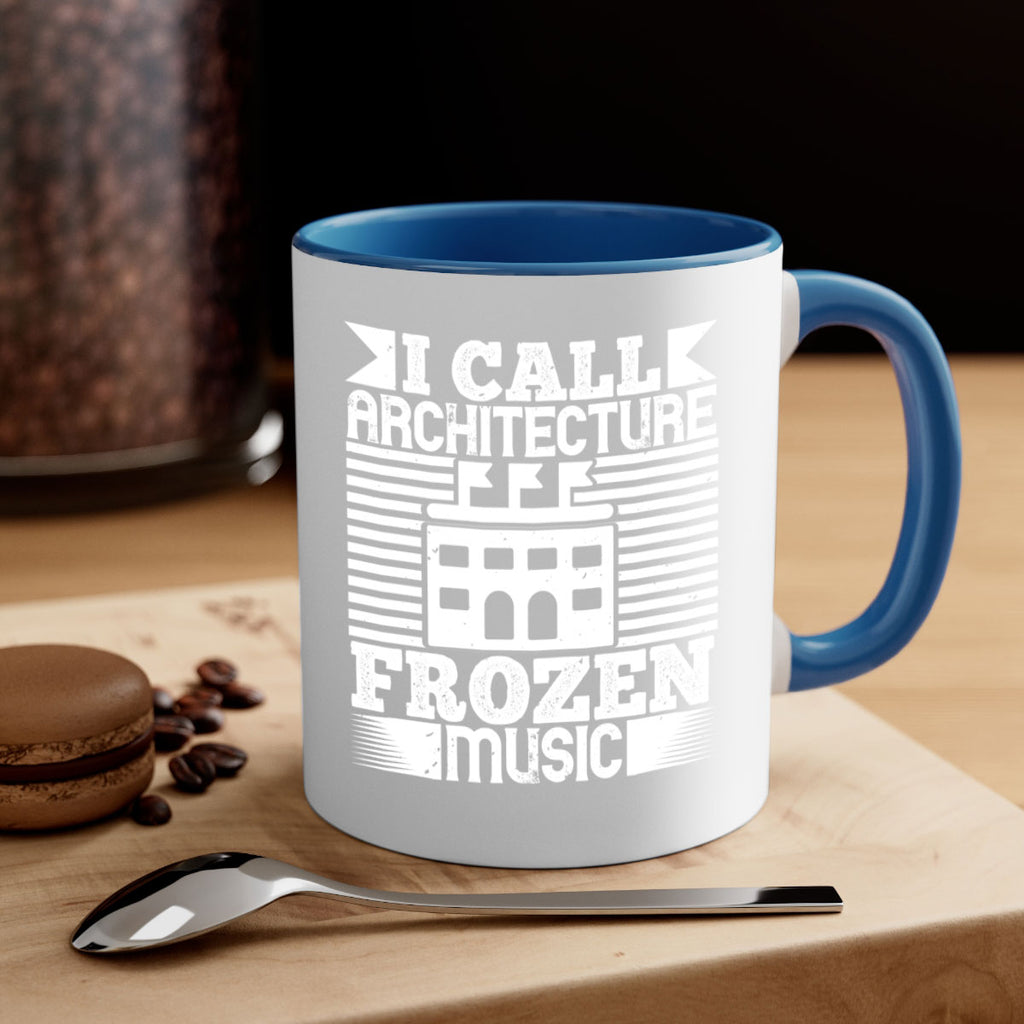 I call architecture frozen music Style 36#- Architect-Mug / Coffee Cup