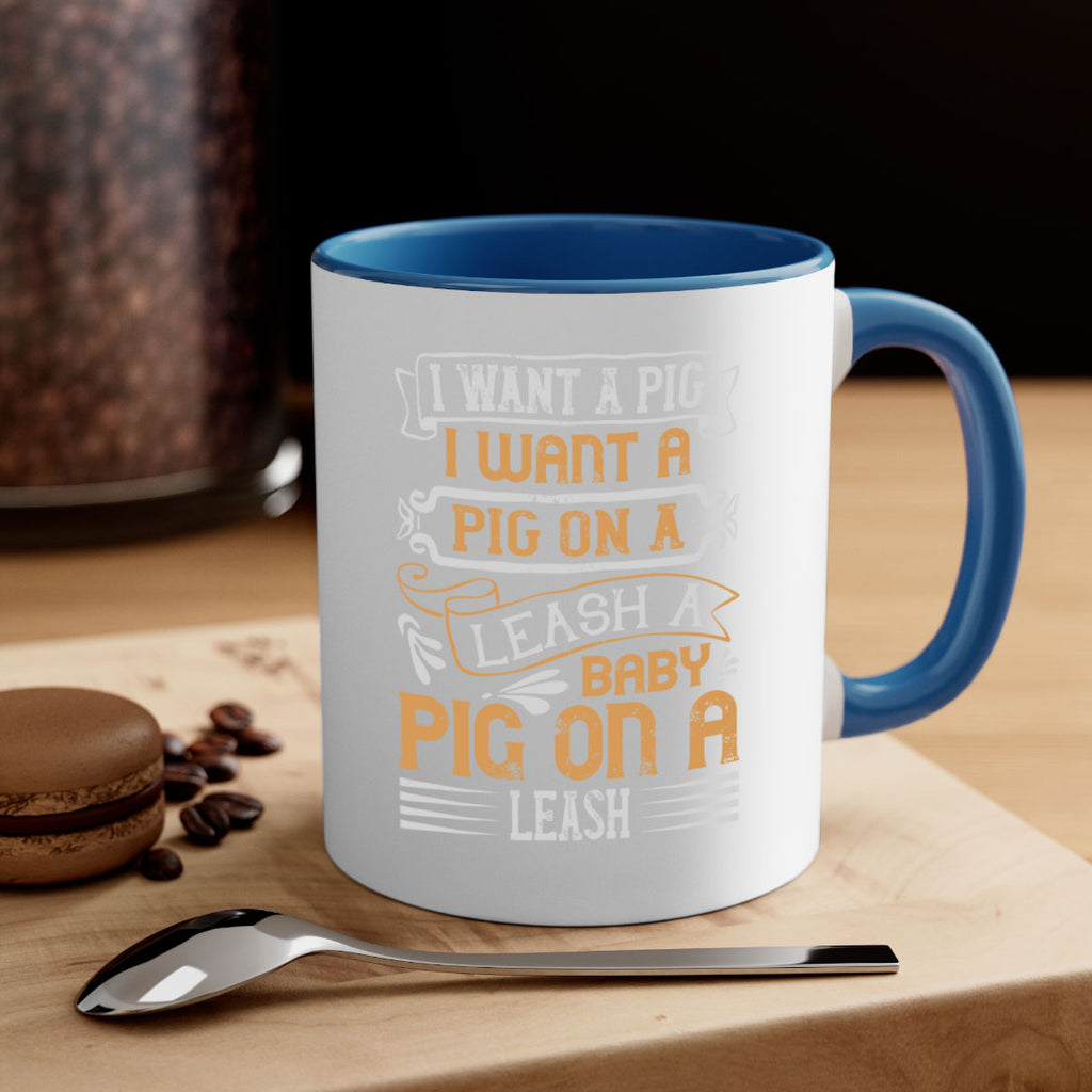I want a pig I want a pig on a leash A baby pig on a leash Style 66#- pig-Mug / Coffee Cup