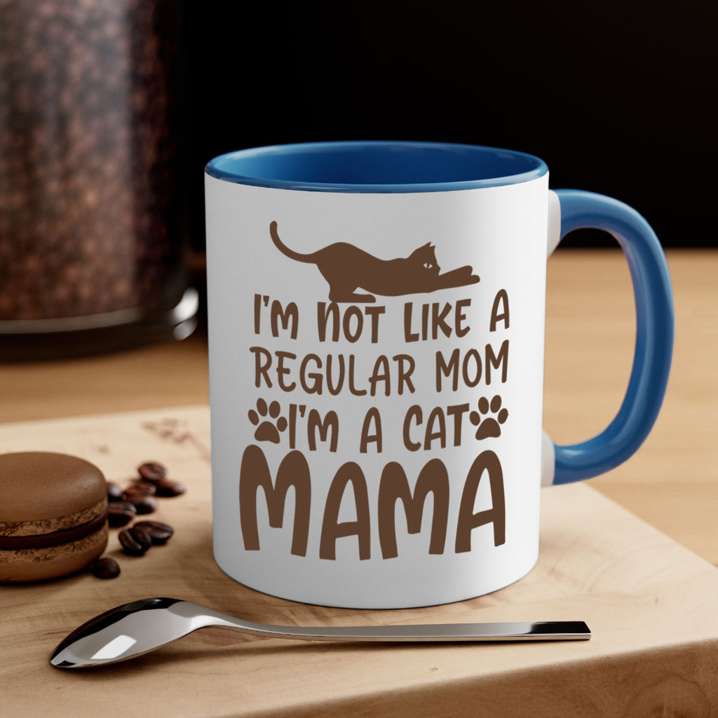 Im Not Like A Regular Mom Im A Cat Mama Style 17#- cat-Mug / Coffee Cup