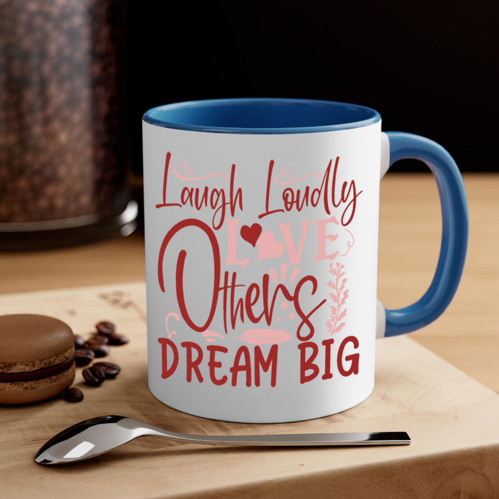 Laugh Loudly Love Others Dream Big Style 92#- motivation-Mug / Coffee Cup