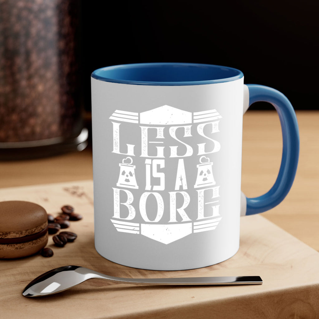 Less is a bore Style 29#- Architect-Mug / Coffee Cup