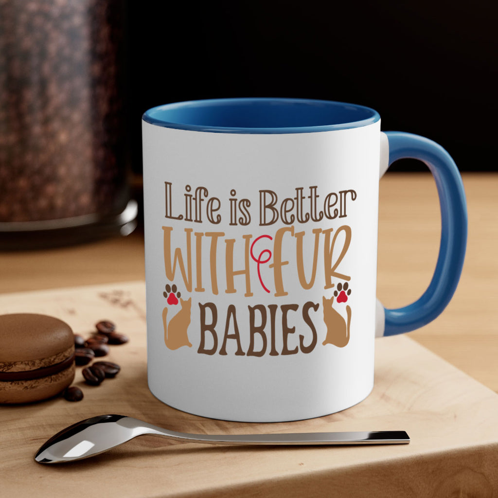Life is Better With Fur Babies Style 19#- cat-Mug / Coffee Cup