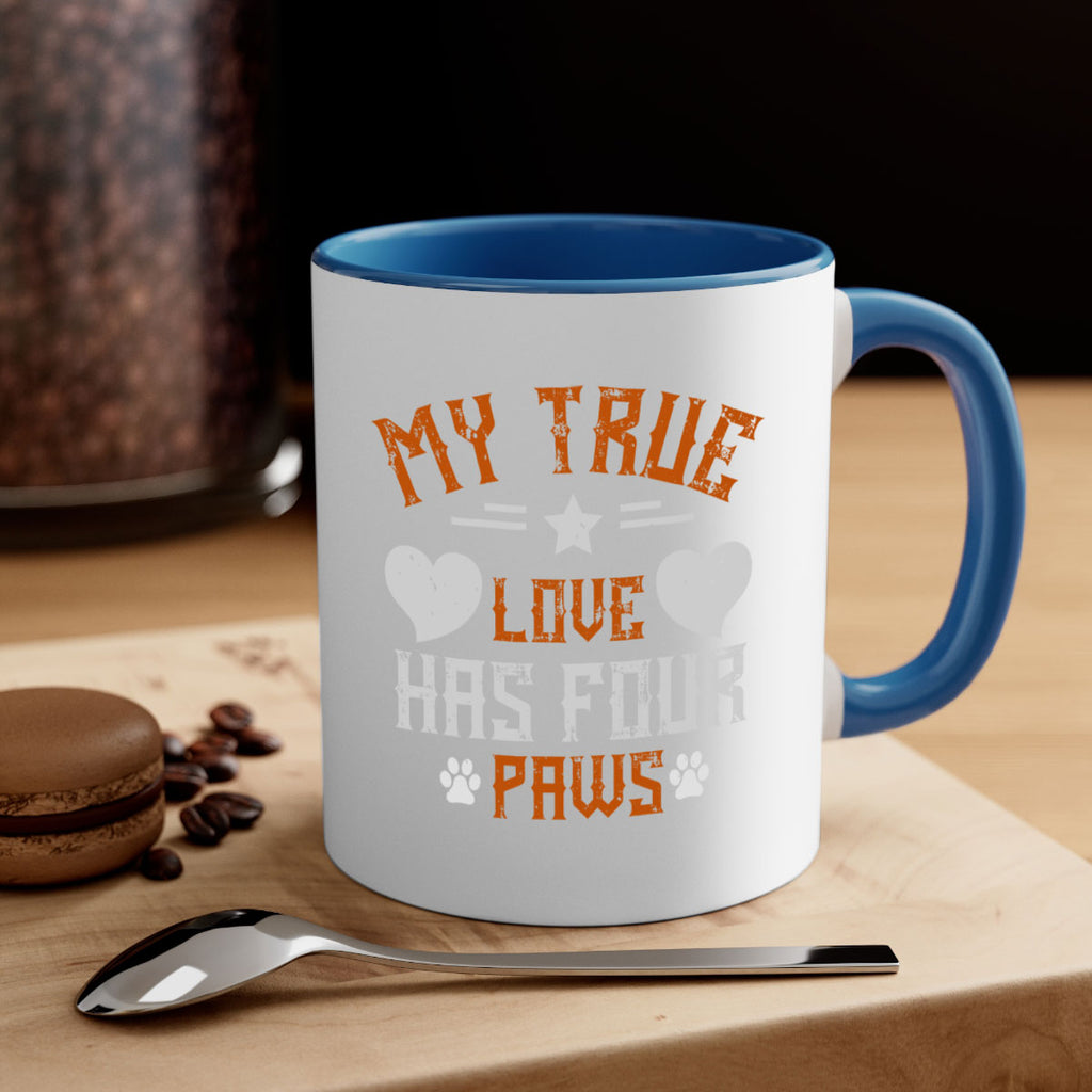 My True love has four Paws Style 153#- Dog-Mug / Coffee Cup