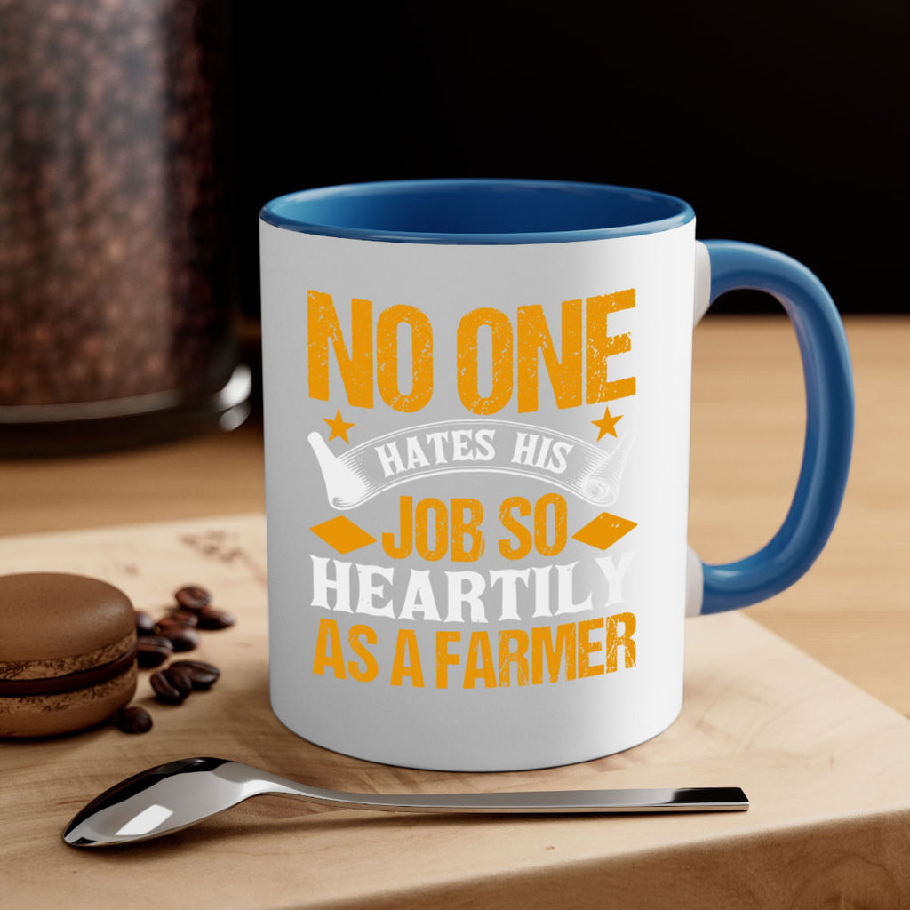 No one hates his job so heartily 40#- Farm and garden-Mug / Coffee Cup