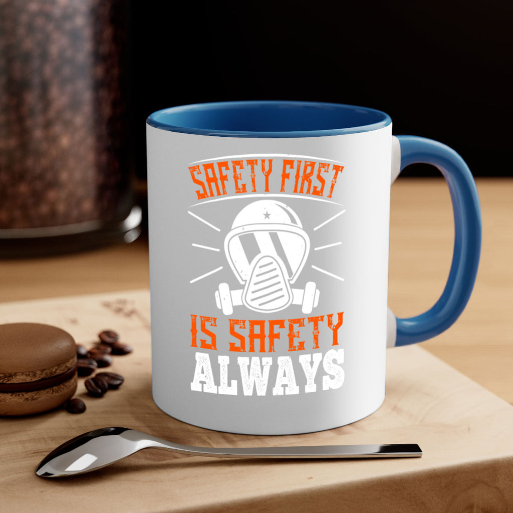 Safety First” is “Safety Always Style 36#- fire fighter-Mug / Coffee Cup