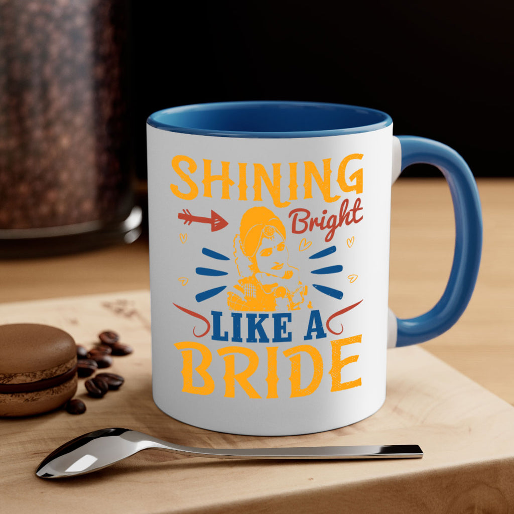 Shining bright like a bride 36#- bride-Mug / Coffee Cup