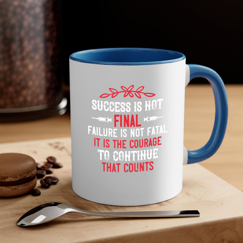 Success is not final Failure is not fatal Style 266#- nurse-Mug / Coffee Cup