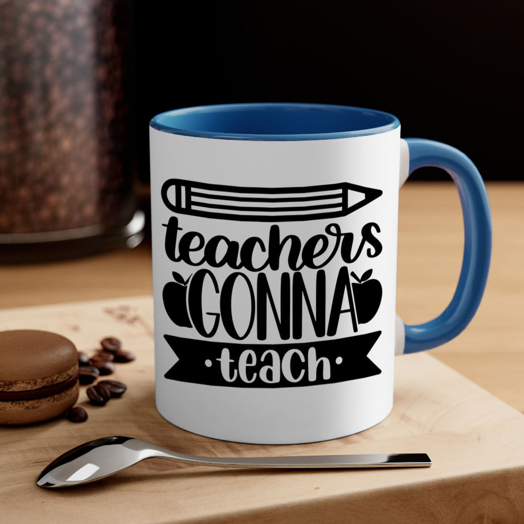 Teachers Gonna Teach Style 44#- teacher-Mug / Coffee Cup