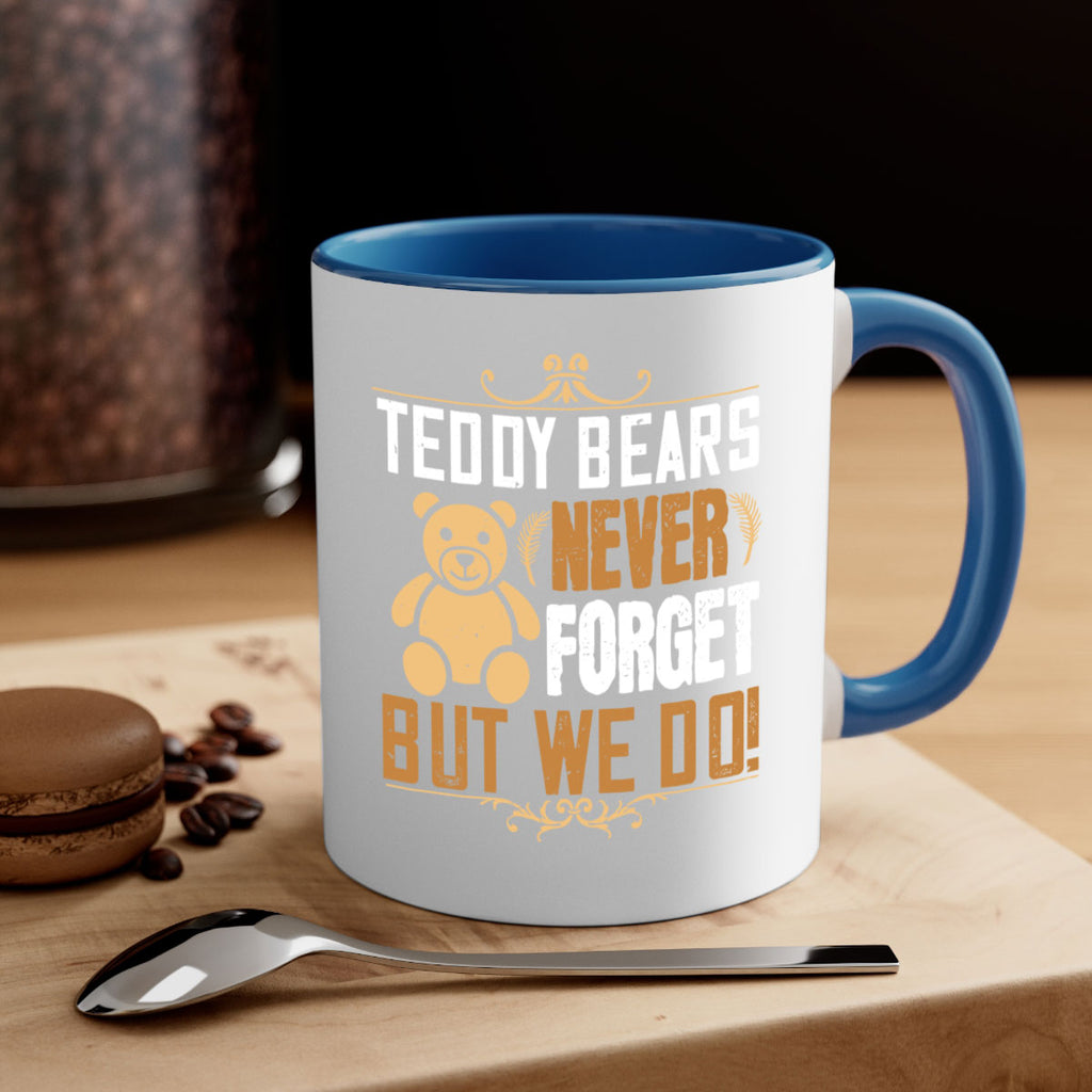 Teddy Bears never forget, but we do! 29#- bear-Mug / Coffee Cup