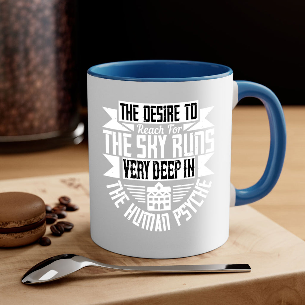 The desire to reach for the sky runs very deep in the human psyche Style 15#- Architect-Mug / Coffee Cup