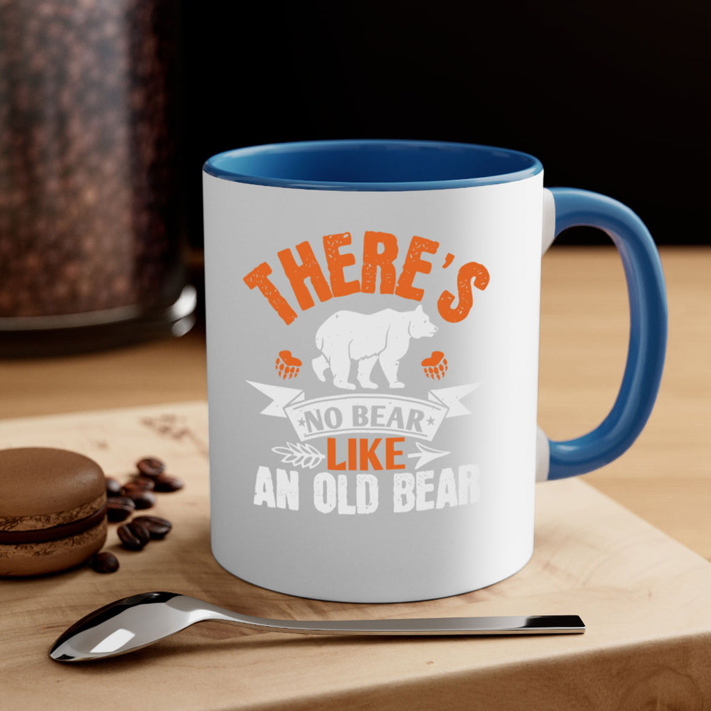 There’s no bear like an old bearr 33#- bear-Mug / Coffee Cup