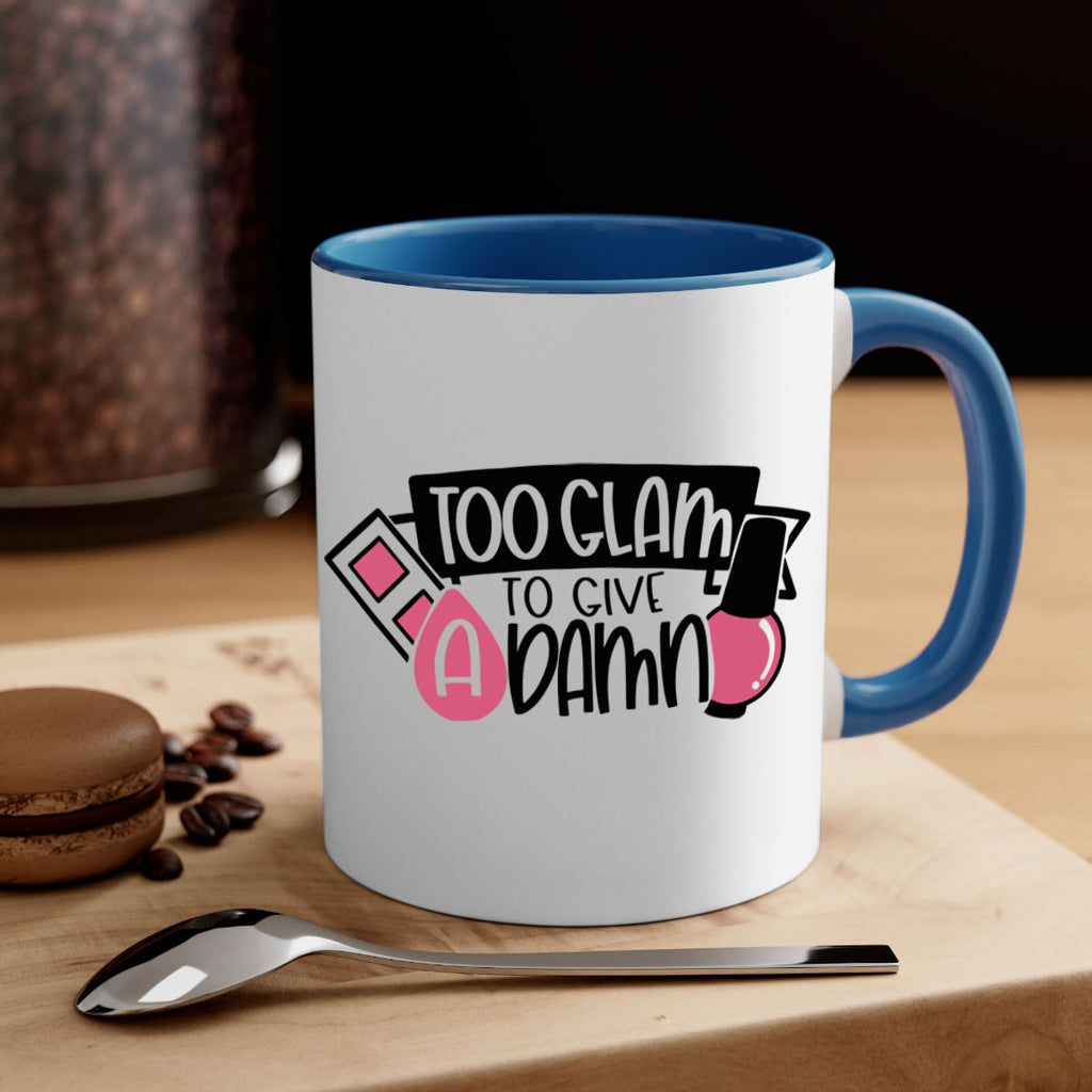 Too Glam To Give A Damn Style 10#- makeup-Mug / Coffee Cup