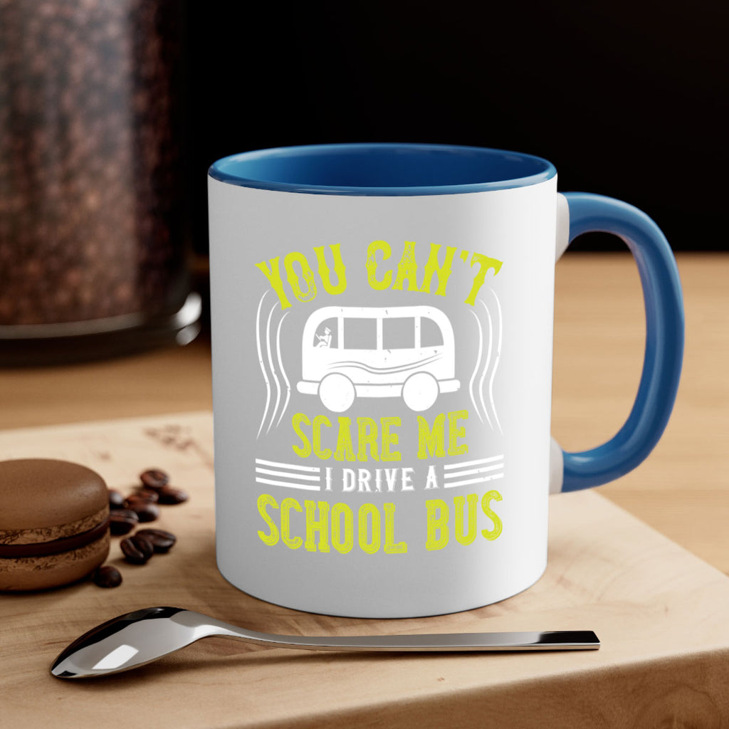 YOU CANT SCARE ME IM A BUS DRIVER Style 2#- bus driver-Mug / Coffee Cup