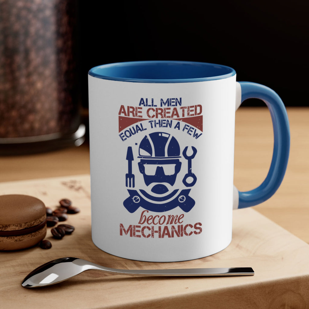 all men are created equal than a few become mechanics Style 50#- engineer-Mug / Coffee Cup