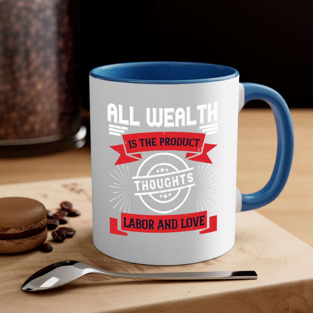 all wealth is the product of thoughts labor and love 45#- labor day-Mug / Coffee Cup
