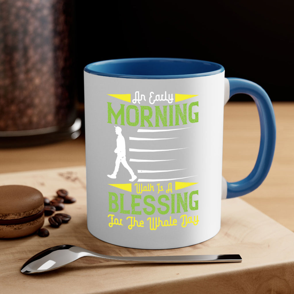 an earlymorning walk is a blessing for the whole day 91#- walking-Mug / Coffee Cup