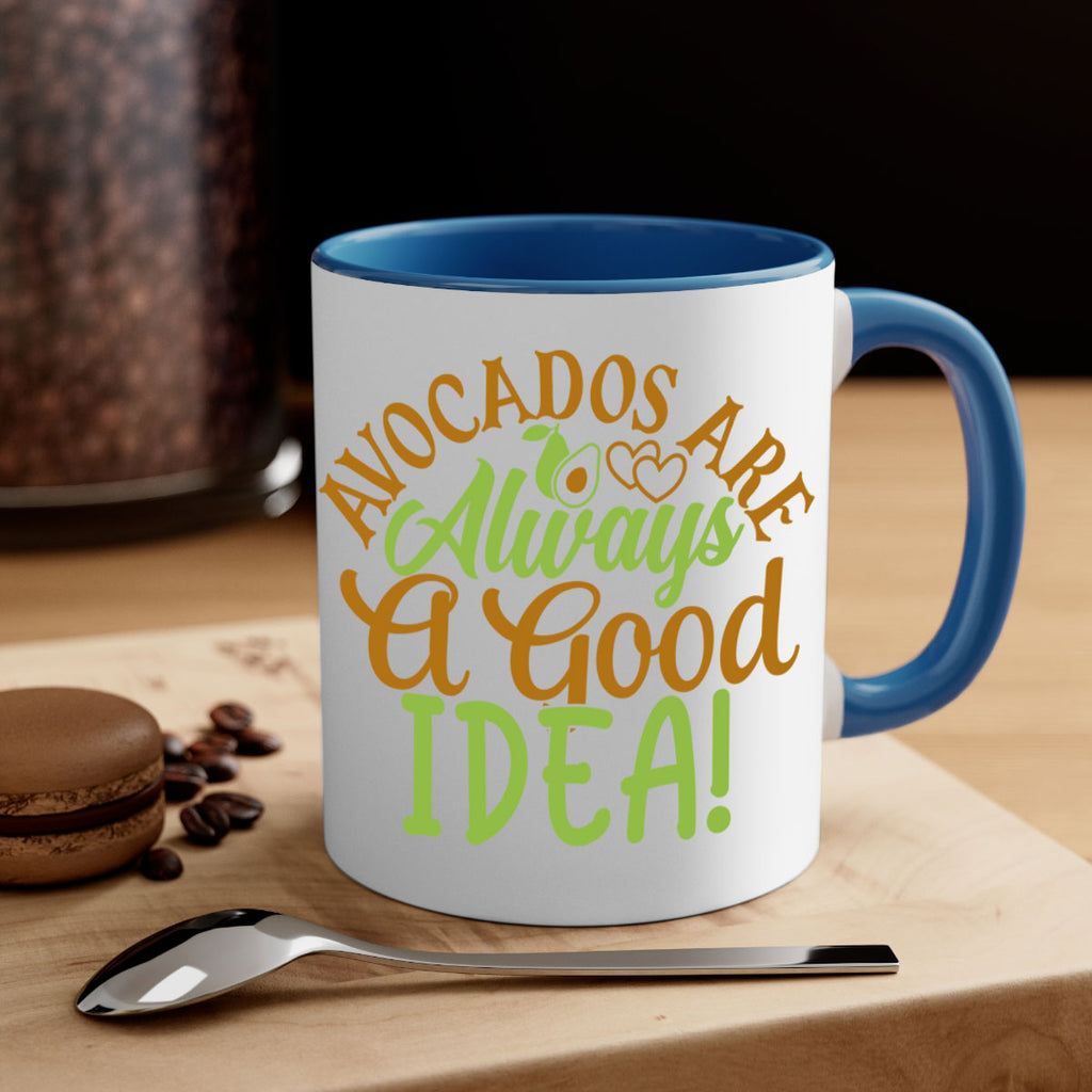 avocados are always a good idea 10#- avocado-Mug / Coffee Cup
