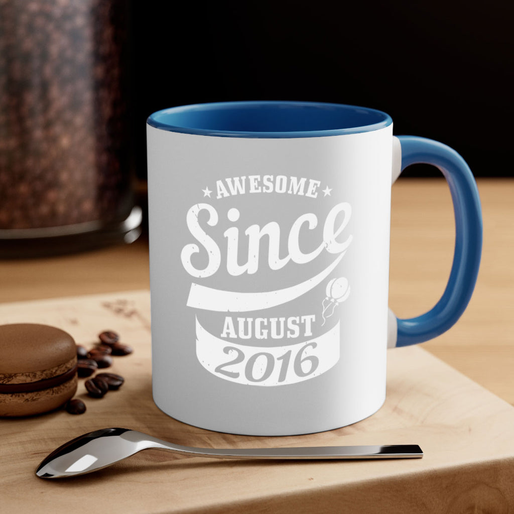 awesome since august Style 11#- birthday-Mug / Coffee Cup