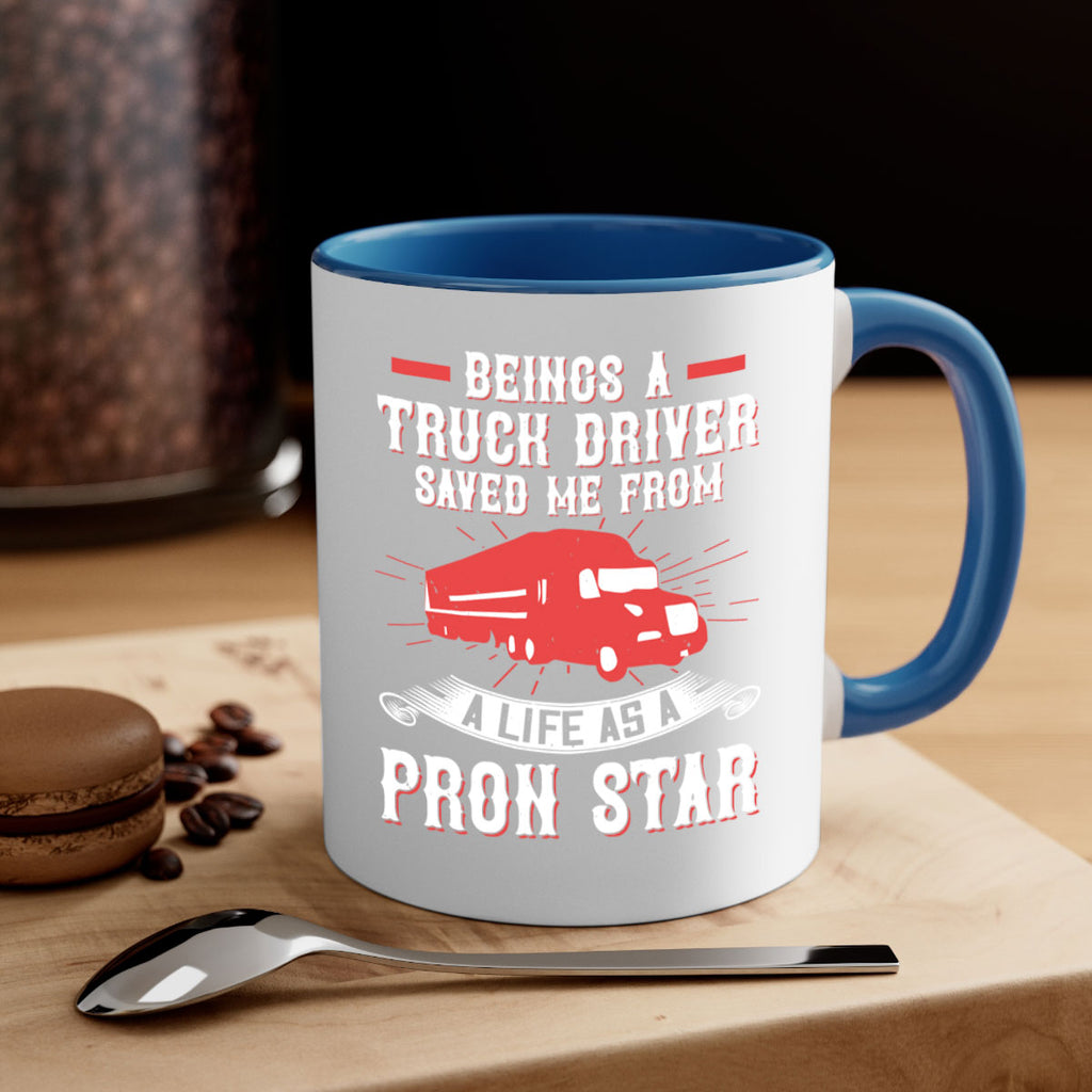 beings a truck driver saved me from a life as a pron star Style 17#- truck driver-Mug / Coffee Cup