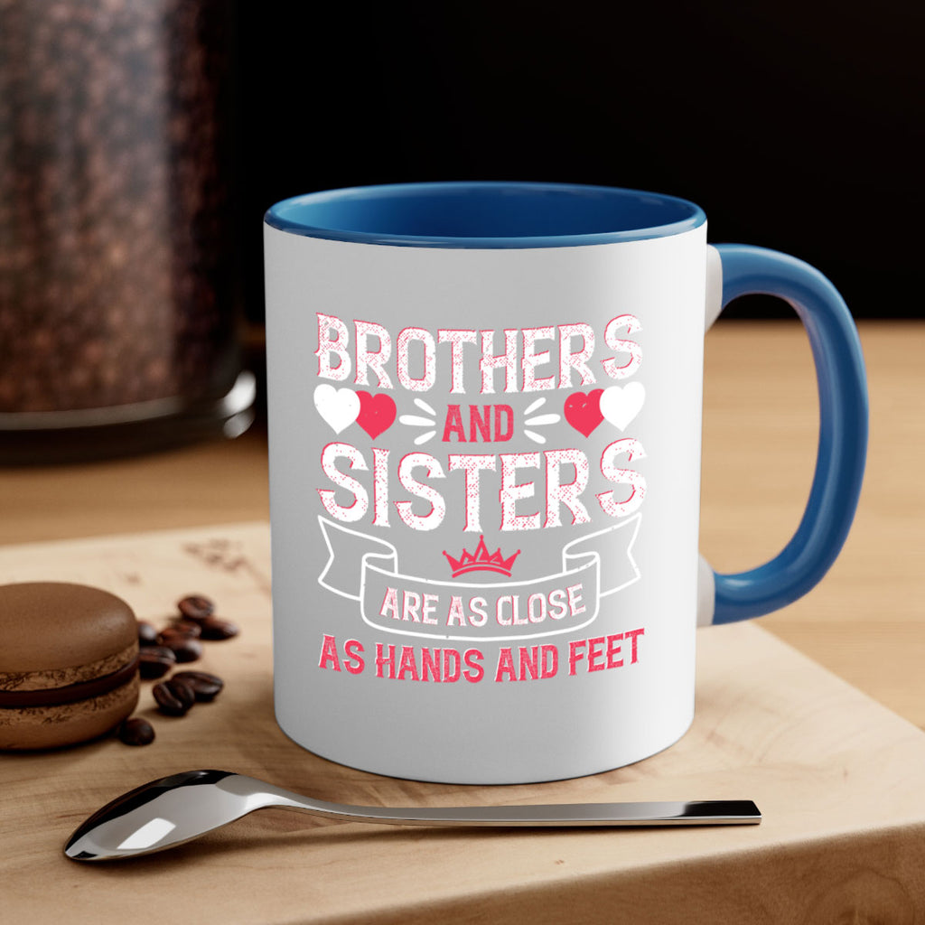 brothers and sisters are as close as hands and feet 31#- sister-Mug / Coffee Cup