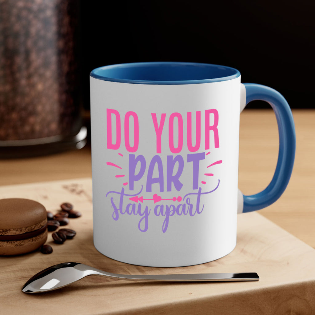 do your part stay apart Style 52#- corona virus-Mug / Coffee Cup